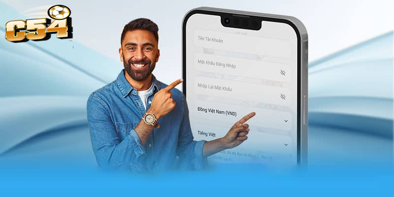Đăng ký C54 | Cổng đăng ký đẳng cấp cho các dân chơi cá cược